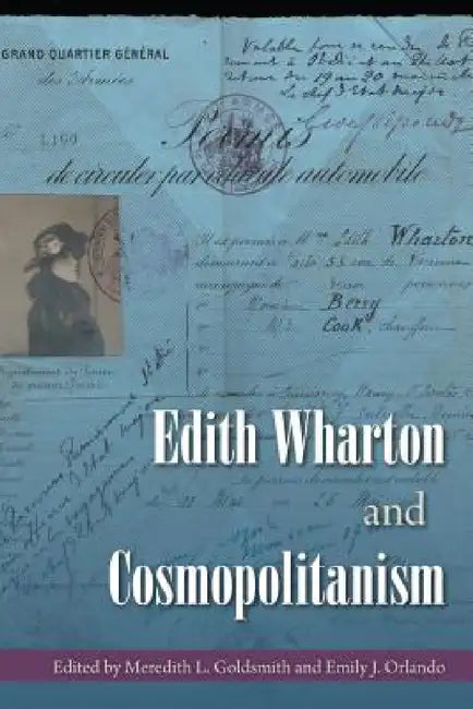 Edith Wharton and Cosmopolitanism by Meredith L. Goldsmith, Emily J. Orlando