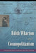 Edith Wharton and Cosmopolitanism by Meredith L. Goldsmith, Emily J. Orlando