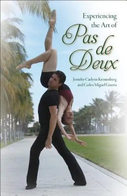 Experiencing the Art of Pas de Deux by Jennifer Carlynn Kronenberg