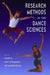 Research Methods in the Dance Sciences by Tom Welsh