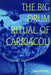 The Big Drum Ritual of Carriacou: Praisesongs in Rememory of Flight by Lorna McDaniel