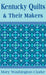 Kentucky Quilts and Their Makers by Mary Washington Clarke