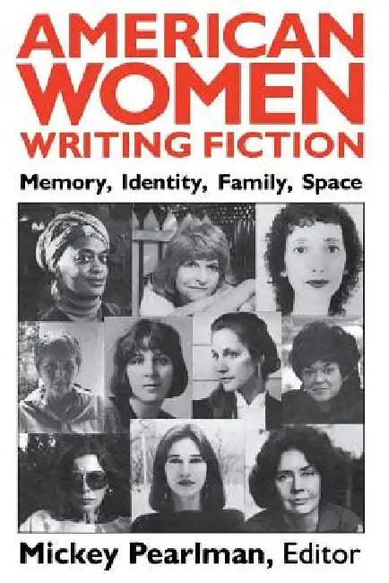 American Women Writing Fiction--Pa by Mickey Pearlman