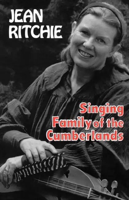 Singing Family of the Cumberlands by Jean Ritchie