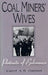 Coal Miners' Wives-Pa by Carol A. B. Giesen