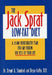 The Jack Sprat Low-Fat Diet: A 28-Day Heart-Healthy Plan You Can Follow the Rest of Your Life by Bryant A. Stamford, Becca Coffin