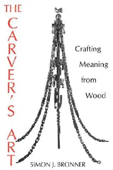 Carver's Art-Pa by Simon J. Bronner
