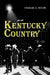 Kentucky Country by Charles K. Wolfe
