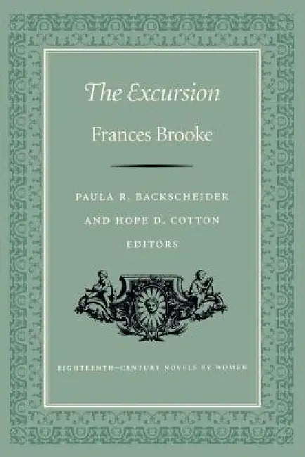 Excursion-Pa by Frances Brooke, Paula R. Backscheider, Hope D. Cotton