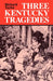 Three Kentucky Tragedies by Richard Taylor