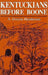 Kentuckians Before Boone by A. Gwynn Henderson