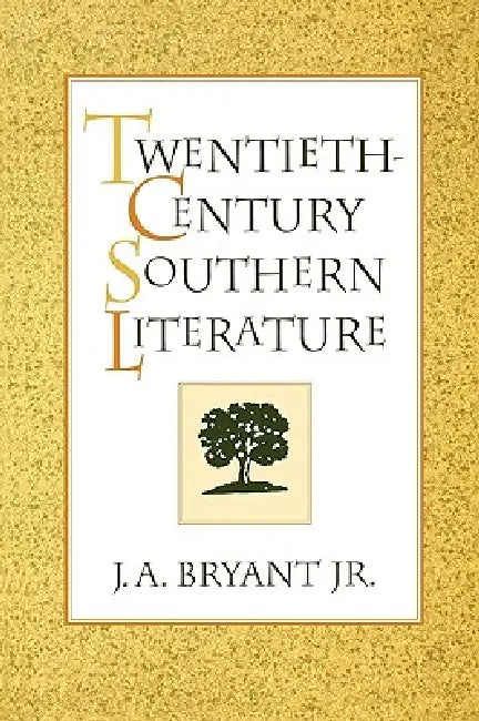 Twentieth-Century Southern Lit.-Pa by Jr. Bryant J. A.