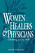 Women Healers and Physicians-Pa by Lilian R. Furst