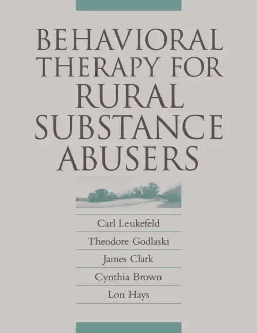Behavioral Therapy/Rural Sbstnc-Pa by Carl Leukefeld, Cynthia Brown, James Clark