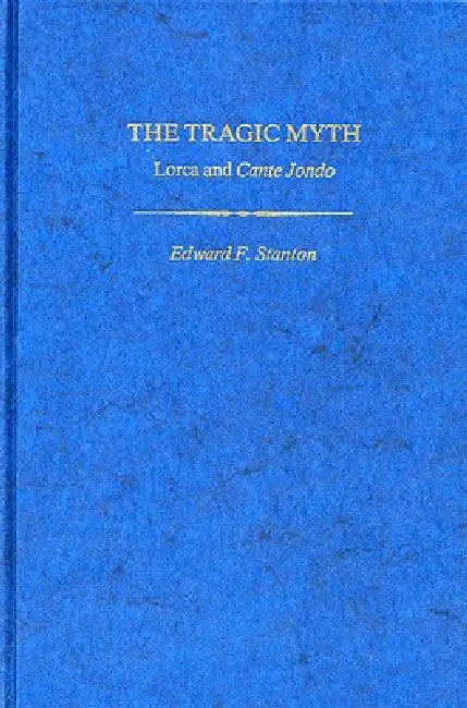 Tragic Myth by Edward F. Stanton
