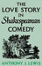 Love Story in Shakespearean Comedy by Anthony J. Lewis