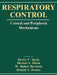 Respiratory Control: Central and Peripheral Mechanisms by Dexter F. Speck, Michael S. Dekin, W. Robert Revelette