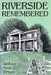 Riverside Remembered by Wallace Neal Briggs