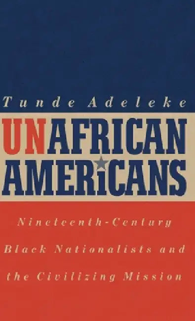 Unafrican Americans by Tunde Adeleke