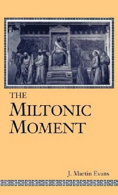 Miltonic Moment by J. Martin Evans