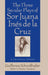 The Three Secular Plays of Sor Juana Inés de la Cruz: A Critical Study by Guillermo Schmidhuber