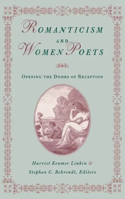 Romanticism and Women Poets by Harriet Kramer Linkin, Stephen C. Behrendt