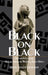 Black on Black by John Cullen Gruesser