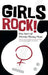 Girls Rock!: Fifty Years of Women Making Music by Mina Carson, Tisa Lewis, Susan M. Shaw
