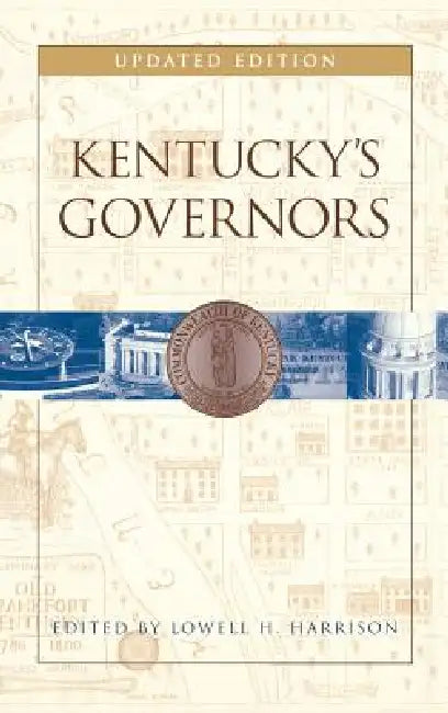Kentucky's Governors by Lowell H. Harrison