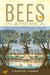 Bees in America: How the Honey Bee Shaped a Nation by Tammy Horn