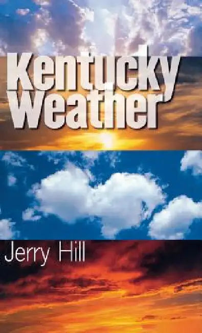 Kentucky Weather by Jerry Hill