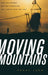 Moving Mountains: How One Woman and Her Community Won Justice from Big Coal by Penny Loeb