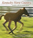 Kentucky Horse Country: Images of the Bluegrass by James Archambeault