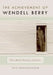 The Achievement of Wendell Berry: The Hard History of Love by Fritz Oehlschlaeger