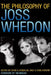 The Philosophy of Joss Whedon by Dean A. Kowalski, S. Evan Kreider