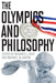 The Olympics and Philosophy by Heather L. Reid, Michael W. Austin