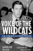 Voice of the Wildcats: Claude Sullivan and the Rise of Modern Sportscasting by Alan Sullivan, Tom Leach, Joe Cox