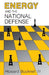 Energy and the National Defense by Howard Bucknell