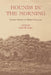 Hounds in the Morning: Sundry Sports of Merry England by Carl B. Cone