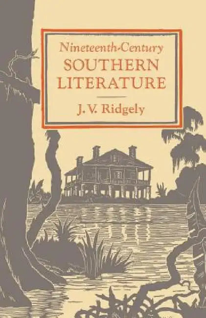 Nineteenth-Century Southern Literature by J. V. Ridgely