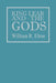 King Lear and the Gods by William R. Elton