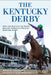 The Kentucky Derby: How the Run for the Roses Became America's Premier Sporting Event by James C. Nicholson, Chris McCarron
