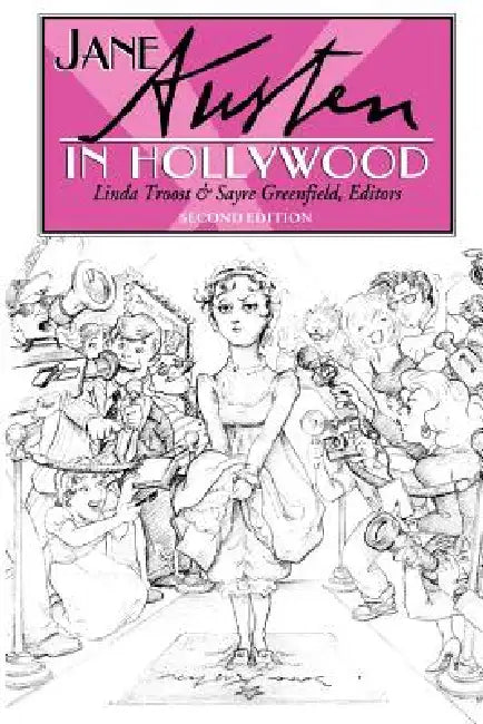 Jane Austen in Hollywood by Linda Troost, Sayre Greenfield