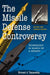 The Missile Defense Controversy: Technology in Search of a Mission by Ernest J. Yanarella