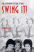 Swing It!: The Andrews Sisters Story by John Sforza