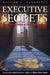 Executive Secrets: Covert Action and the Presidency by William J. Daugherty