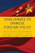 Challenges to Chinese Foreign Policy: Diplomacy, Globalization, and the Next World Power by Yufan Hao, C. X. George Wei, Lowell Dittmer