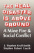 The Real Disaster Is Above Ground: A Mine Fire and Social Conflict by J. Stephen Kroll-Smith, Stephen Robert Couch