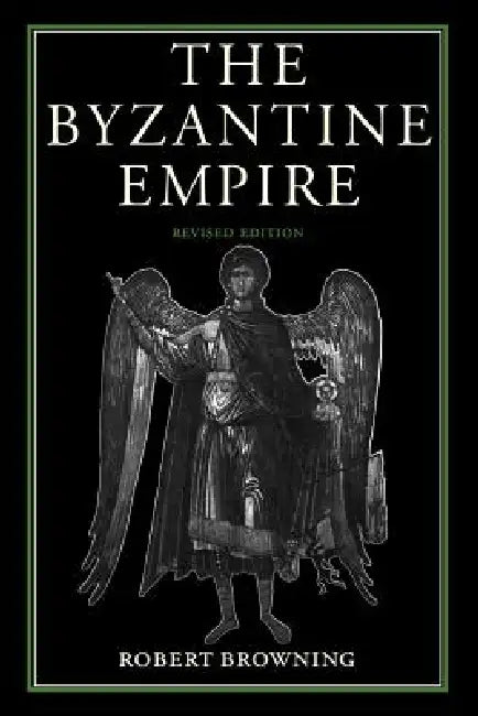 The Byzantine Empire by Robert Browning