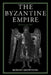The Byzantine Empire by Robert Browning